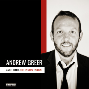 Andrew Greer的專輯Angel Band: The Hymn Sessions