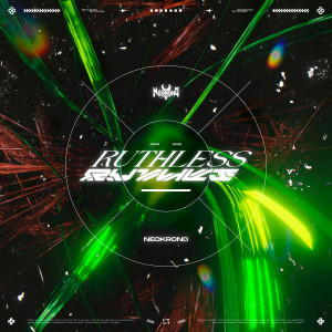 ดาวน์โหลดและฟังเพลง Ruthless พร้อมเนื้อเพลงจาก NeoKrono