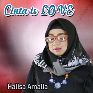 Dengarkan lagu Cinta Is Love nyanyian Halisa Amalia dengan lirik