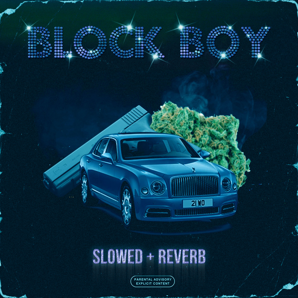 Block Boy(Slowed + Reverb) (Explicit)