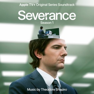 Theodore Shapiro的專輯Severance: Season 1 (Apple TV+ Original Series Soundtrack)