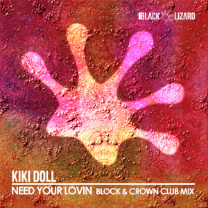 Kiki Doll的专辑Need Your Lovin (Block & Crown Remix)