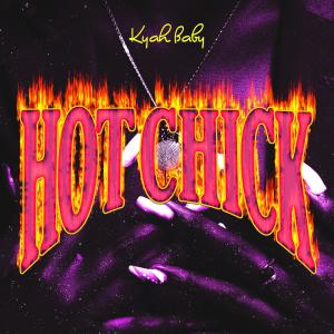 Kyah Baby的專輯Hot Chick (Radio Edit)