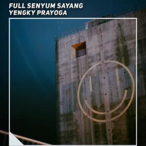 Dengarkan lagu Full Senyum Sayang (Cover) nyanyian Yengky Prayoga dengan lirik