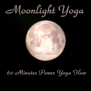 收听BMP-Music的Moonlight Yoga Theme, Part 2: Dynamic Flow歌词歌曲