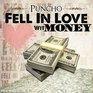 Listen to Fell In Love Wit Money (Explicit) song with lyrics from Puncho