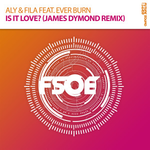 Listen to Is It Love? (James Dymond Remix) song with lyrics from Aly & Fila