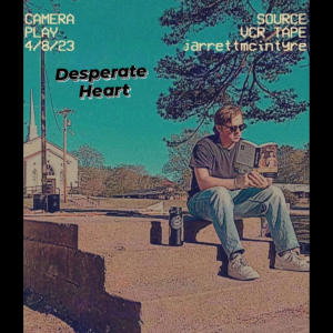 收聽Jarrett McIntyre的Desperate Heart歌詞歌曲