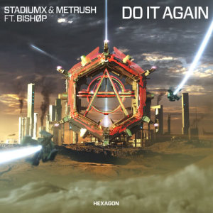 收聽Stadiumx的Do It Again (feat. BISHØP)歌詞歌曲