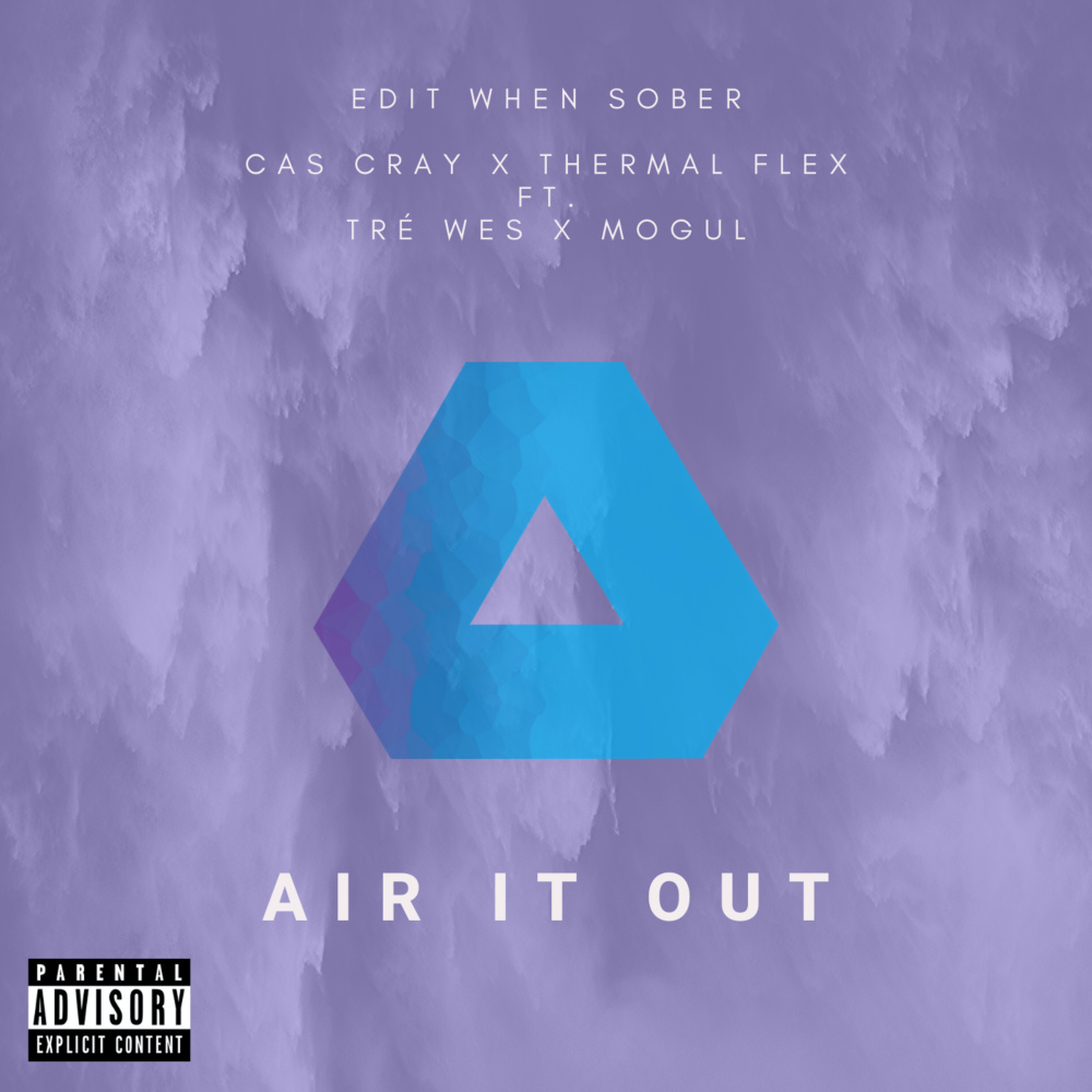 Air It Out (feat. Trè Wes & Mogul) (Explicit)