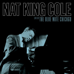 Listen to Blue Gardenia (Live At The Blue Note Chicago) song with lyrics from Nat King Cole