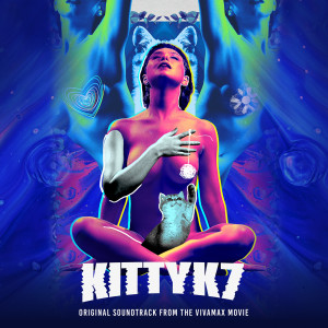 The Juans的專輯Kitty K7 (Original Soundtrack from the Vivamax Movie)