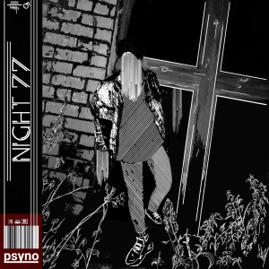 Listen to Night 77 (Explicit) song with lyrics from Psyno