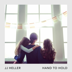 收聽JJ Heller的Hand to Hold歌詞歌曲