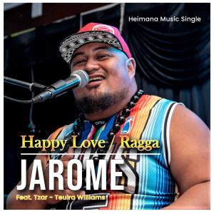 ดาวน์โหลดและฟังเพลง Happy Love / Ragga พร้อมเนื้อเพลงจาก Jarome