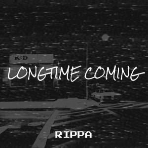 Album Longtime Coming (Explicit) from Rippa