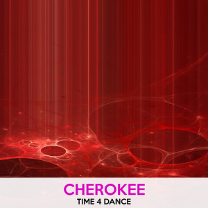 ดาวน์โหลดและฟังเพลง Time for Dance พร้อมเนื้อเพลงจาก Cherokee