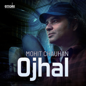 Album Ojhal oleh Mohit Chauhan