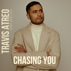 Chasing You (Cover) dari Travis Atreo