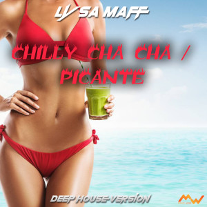 Lysa Maff的專輯Chilly Cha Cha / Picante (Deep House Version)