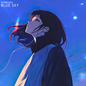 Listen to Blue Sky song with lyrics from Shimuda