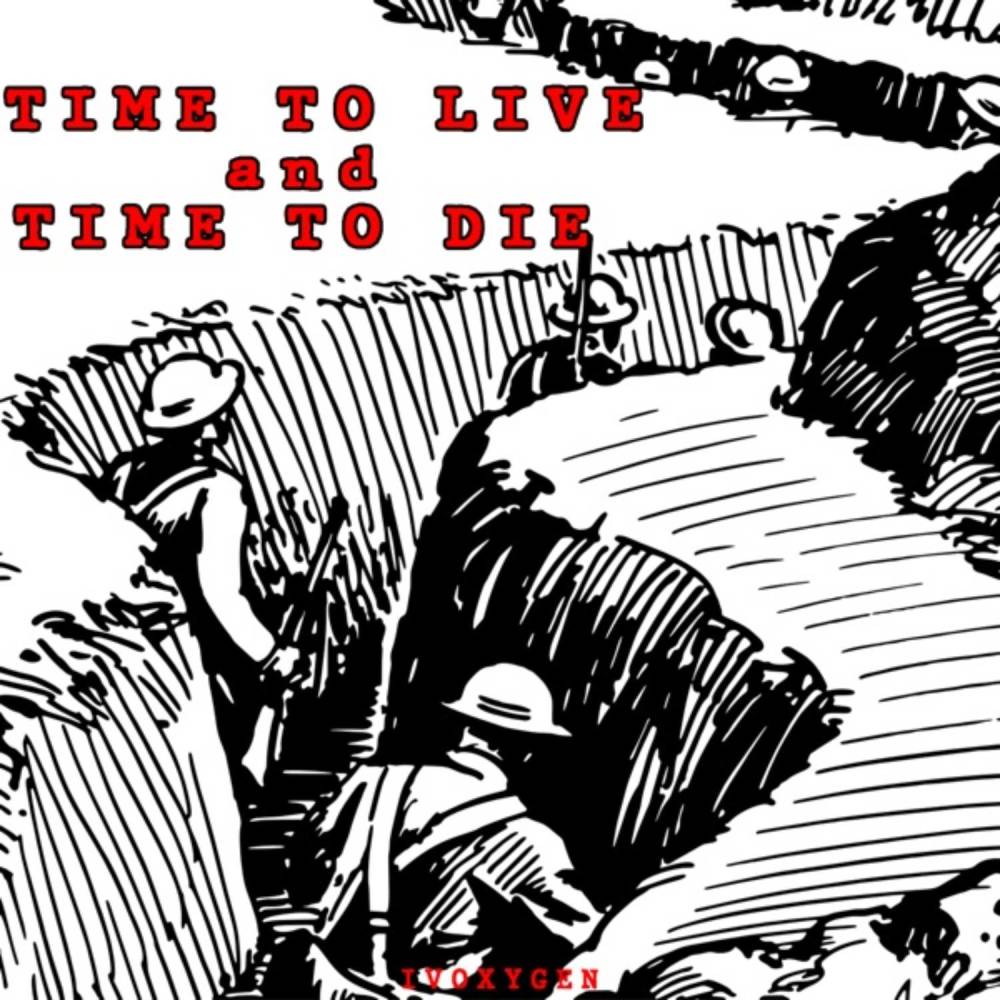 Time to Live and Time to Die
