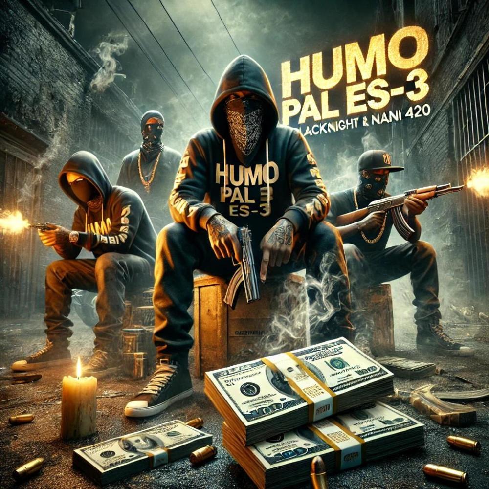 HUMO PAL ES-3 (feat. Nani 420) (Explicit)
