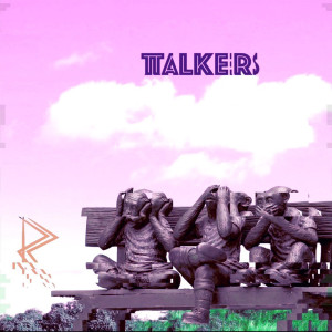 收听Ramal Rafiki的Talkers歌词歌曲