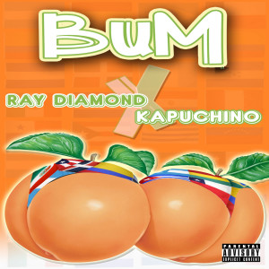 Listen to Bum (Explicit) song with lyrics from Ray Diamond