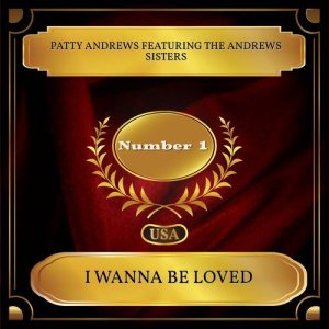 I Wanna Be Loved dari Patty Andrews