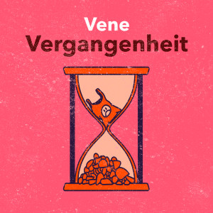 Listen to Vergangenheit song with lyrics from Vene