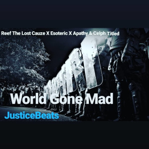 Listen to World Gone Mad (Explicit) song with lyrics from JusticeBeats