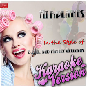 收聽Ameritz Top Tracks的Airplanes (In the Style of B.O.B. And Hayley Williams) [Karaoke Version] (Karaoke Version)歌詞歌曲