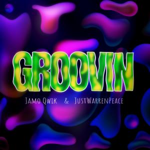 Dengarkan lagu Groovin nyanyian Jamo Qwik dengan lirik