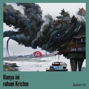 Dengarkan Hanya Ini Rohani Kristen lagu dari Diahdri Fit dengan lirik