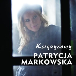 收聽Patrycja Markowska的Księżycowy歌詞歌曲