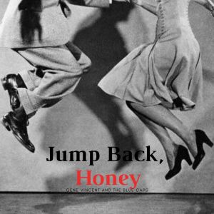 Gene Vincent and The Blue Caps的专辑Jump Back, Honey