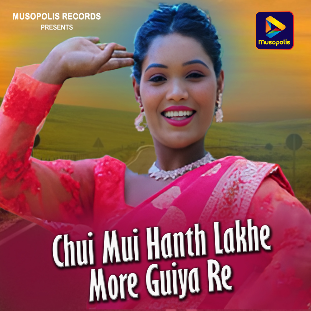 Chui Mui Hanth Lakhe More Guiya Re