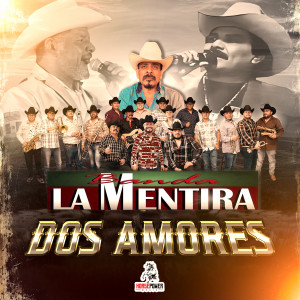 Banda La Mentira的專輯Dos Amores