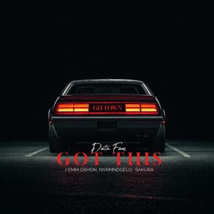 收聽J EMM Dahon的Got this (feat. Sakura)歌詞歌曲