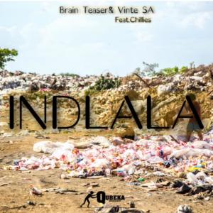 收聽Vinte SA的Indlala (feat. Brain Teaser Musiq & Chillies)歌詞歌曲
