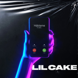 收聽Lil Cake的Háblame歌詞歌曲