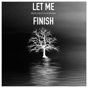 收聽4eva的Let Me Finish (Explicit)歌詞歌曲