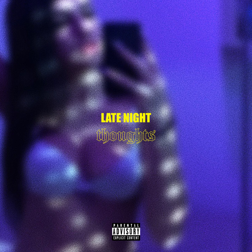 Late Night Thoughts (Explicit)