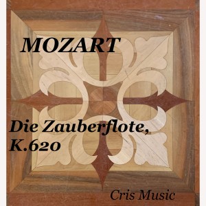 Mozart: Die Zauberflöte, K.620