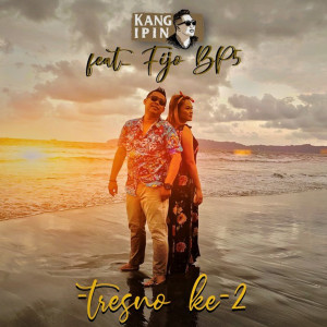 Dengarkan Tresno Ke 2 lagu dari Kang Ipin dengan lirik