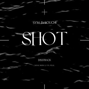 收聽SYX6的Shot (feat. Souchi) (Explicit)歌詞歌曲