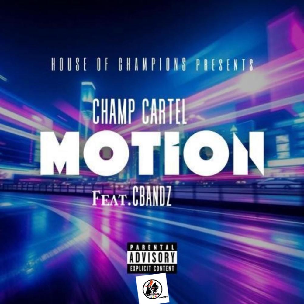 Motion (feat. CBandz) (Explicit)