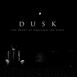 อัลบัม The Debut of Crossing the Lines ศิลปิน DUSK (GR)