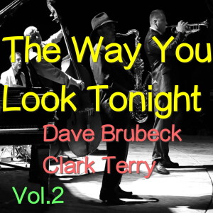收聽David Brubeck的The Way You Look Tonight歌詞歌曲